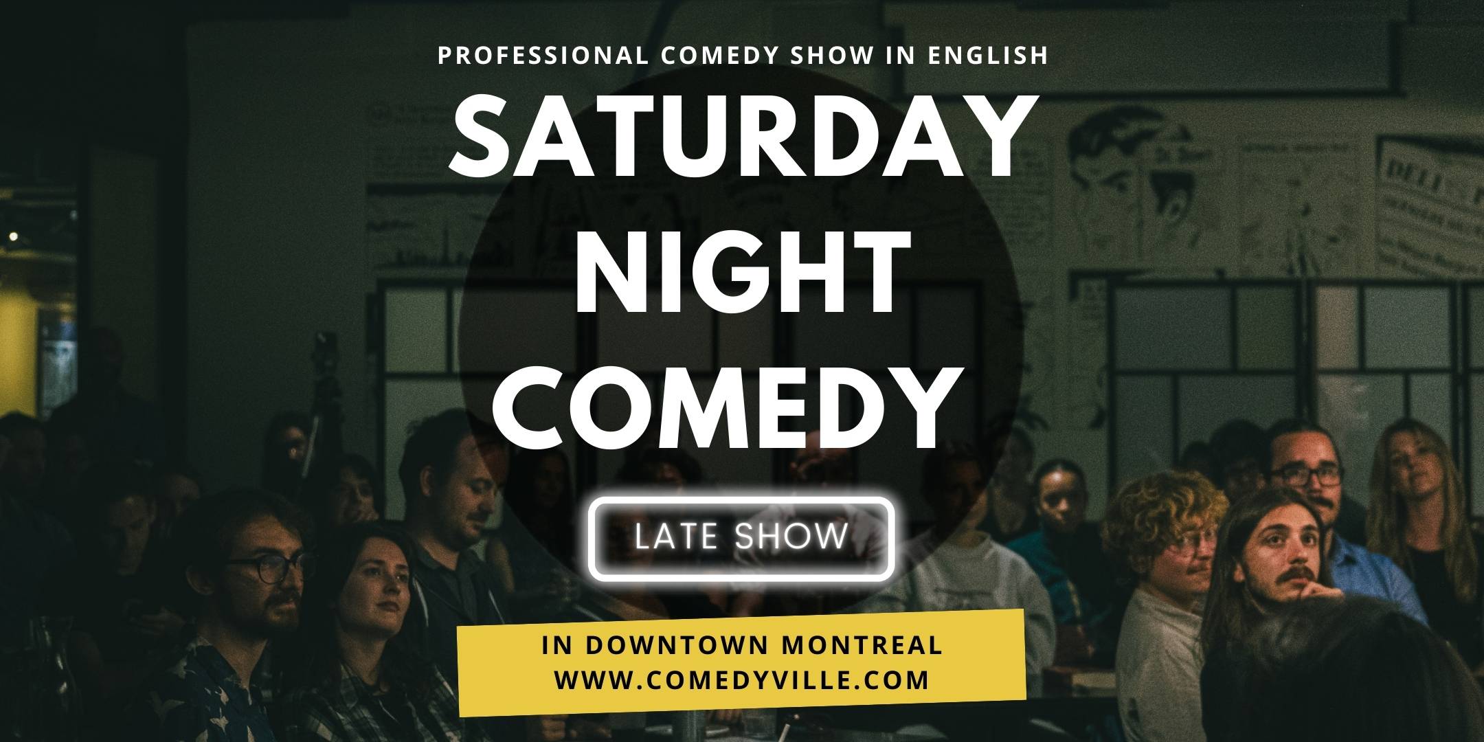 Saturday Late Night Comedy - Comedy Clubs Montreal